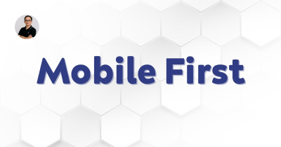 Mobile First